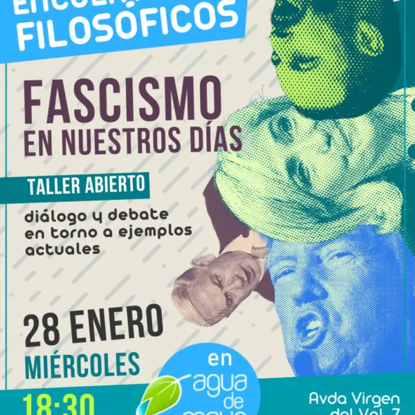 taller abierto encuentros filosóficos. Fascismo en nuestros días