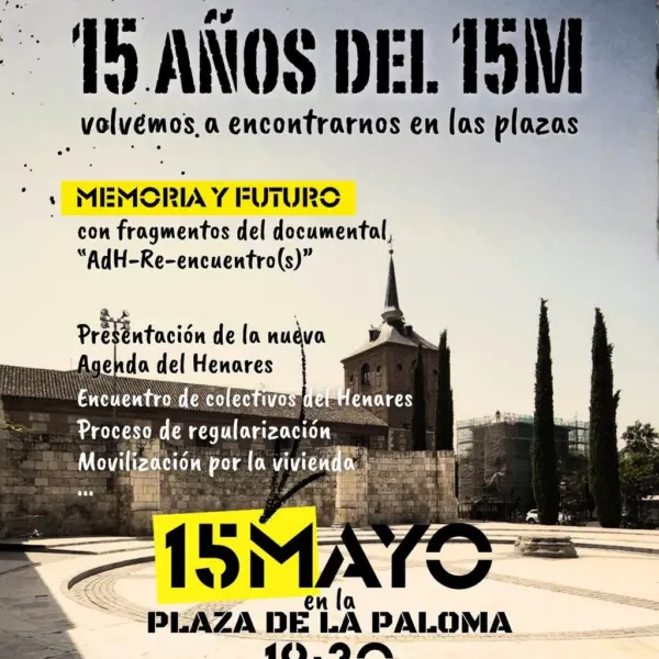 15 años del 15m. Acampada Alcalá y Hacia donde vamos ahora