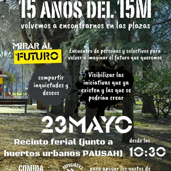 15 años del 15m. Acampada Alcalá y Hacia donde vamos ahora